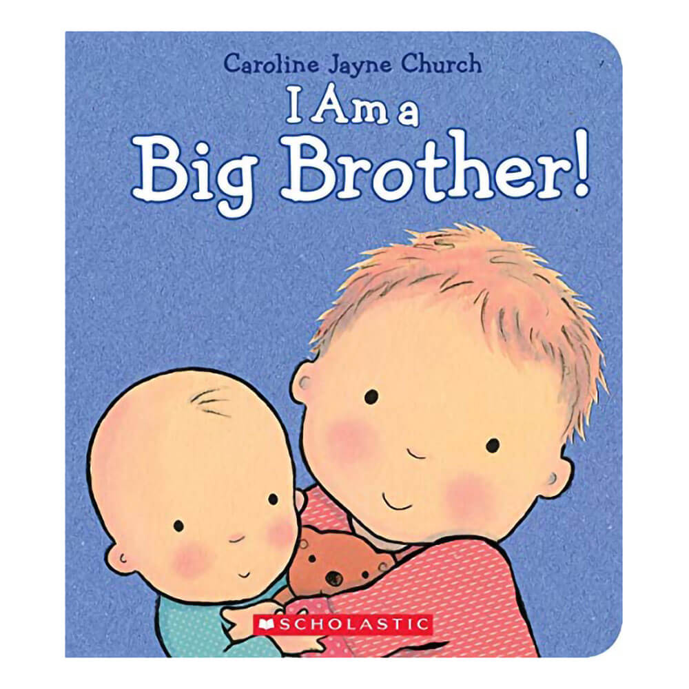 I Am a Big Brother by Caroline Jayne Church